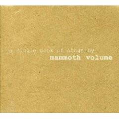 Mammoth Volume : A Single Book of Songs (of Times, of Circles, of Differences)